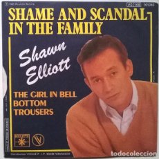 Discos de vinilo: SHAWN ELLIOTT. SHAME AND SCANDAL IN THE FAMILY/ THE GIRL IN BELL BOTTOM TROUSERS. ROULETTE FRANCE 80