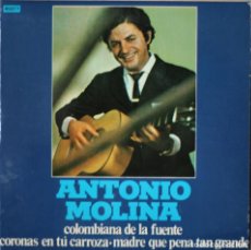 Discos de vinilo: ANTONIO MOLINA// COLOMBIANA DE LA FUENTE// SINGLE// 1973// YUPY. Lote 202345086