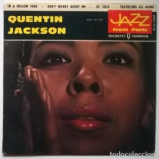 Discos de vinilo: QUENTIN JACKSON. IN A MELLOW TONE/ DON'T WORRY ABOUT ME/ OL'ZULU/ TRAVELLIN ALL ALONE. DUCRETET THOM. Lote 202489505
