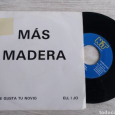 Discos de vinilo: MÁS MADERA SINGLE NO ME GUSTA TU NOVIO / ELL I JO 1989