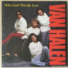 Discos de vinilo: VAN HALEN – WHY CAN'T THIS BE LOVE, UK 1986 WARNER BROS. RECORDS