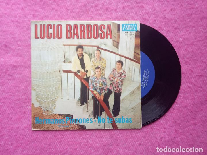 Disques de vinyle: SINGLE LUCIO BARBOSA - Hermanos Pinzones / No te subas - RA 107 - SPAIN press (EX/EX)