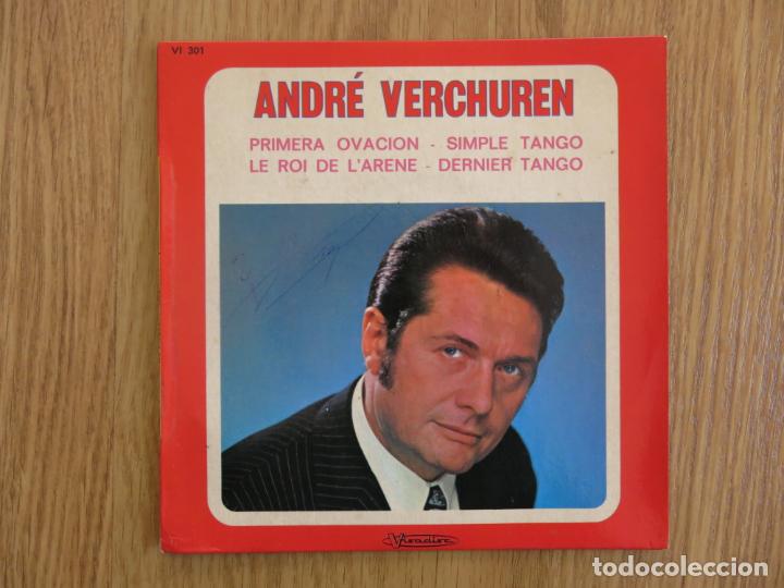 Discos de vinilo: SINGLE ORIGINAL FRANCIA ANDRE VERCHUREN PRIMERA OVACION LE ROI DE L'ARENE TANGOS