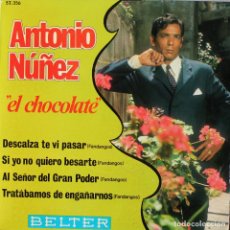 Discos de vinilo: ANTONIO NUÑEZ (EL CHOCOLATE)// DESCALZA TE VI PASAR+3// EP// 1970// BELTER. Lote 203062190