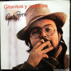 Discos de vinilo: GATO PEREZ: GITANITOS Y MORENOS/ ATALAYA - SINGLE VINILO - RUMBA 1981. Lote 348003758