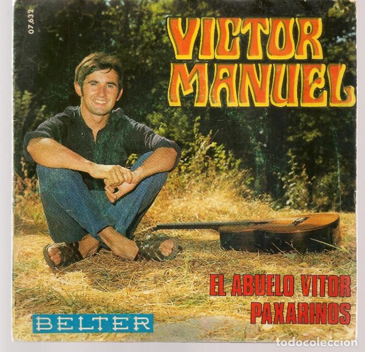 Discos de vinilo: SINGLES/. VICTOR MANUEL. MI ABUELO VICTOR. (P/B72)C1