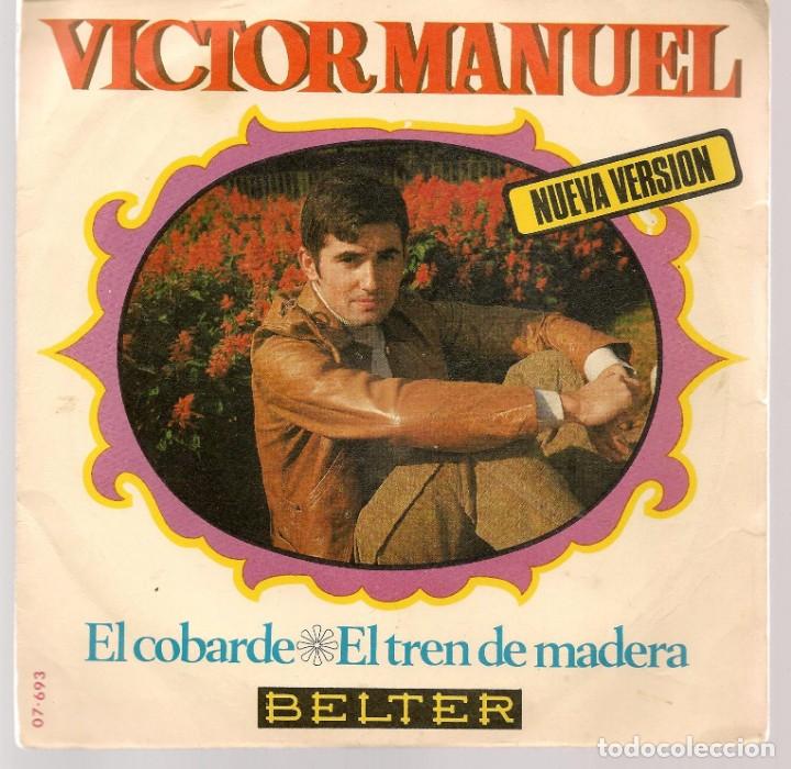 Discos de vinilo: SINGLES/. VICTOR MANUEL. EL COBRDE. (P/B72)C1 - Foto 1