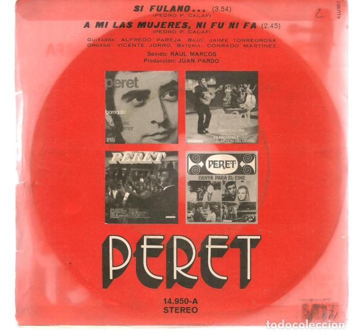 Discos de vinilo: SINGLES/. PERET. SI FULANO ... (P/B72)C1 - Foto 2