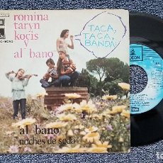 Discos de vinilo: ROMINA-TARYN-KOCIS Y AL BANO - TACA, TACA, BANDA / NOCHES DE SEDA. AÑO 1.972. Lote 203275112