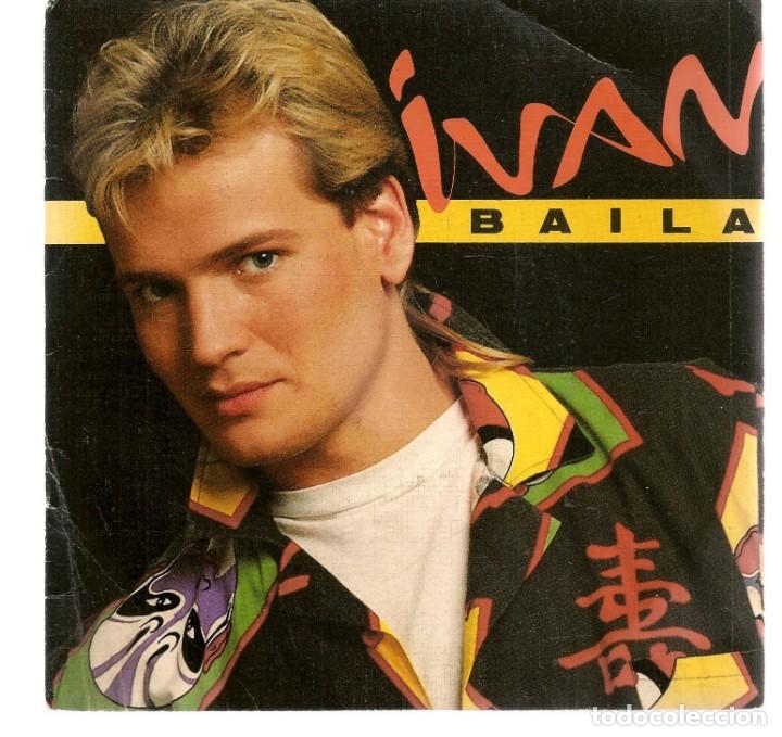 Discos de vinilo: SINGLES/. IVAN. BAILA. (P/B72)C1 - Foto 1