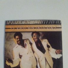 Discos de vinilo: MC FADDEN & WHITEHEAD YA NADA NOS DETENDRA AIN'T NO STOPPIN' US NOW / I GOT THE LOVE ( 1979 PIR SP ). Lote 203386770