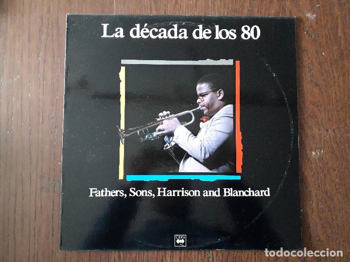Disques de vinyle: disco vinilo LP, maestros del Jazz, La d&eacute;cada de los 80, Fathers, sons, Harrison and blanchard. CBS