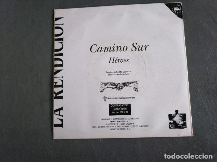 Discos de vinilo: LA RENDICI&Oacute;N - CAMINO SUR - HEROES - SINGLE - Foto 2