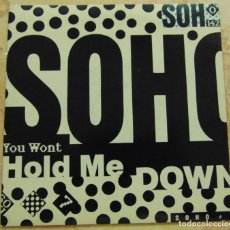 Discos de vinilo: SOHO – YOU WON'T HOLD ME DOWN - SINGLE UK 1988