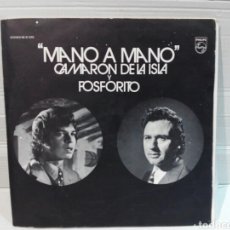 Discos de vinilo: MANO A MANO CAMARÓN DE LA ISLA Y FOSFORITO. 1971. Lote 204427900