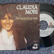 Discos de vinilo: CLAUDIA MORI - NO SUCEDERÁ MÁS / UN FILO DI PAZZIA. EDITADO POR ARIOLA. AÑO 1.982