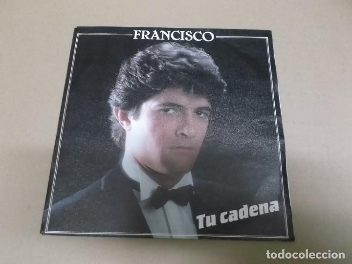 Discos de vinilo: FRANCISCO (SN) TU CADENA A&Ntilde;O &ndash; 1982 - Foto 1