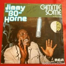 Discos de vinilo: * JIMMY BO HORNE (SINGLE 1975 ED. SPAIN) GIMMIE SOME (DAME UN POCO) - 1ª Y 2ª PARTE
