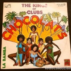 Discos de vinilo: THE KINGS OF CLUBS CHOCOLAT'S (SINGLE 1977 ED. SPAIN) THE KINGS OF CLUBS - LA BAMBA (DISCO DANCE)