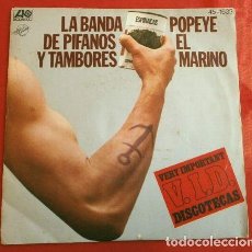 Discos de vinilo: LA BANDA DE PIFANOS Y TAMBORES (SINGLE 1977 ED. SPAIN) POPEYE EL MARINO (I'M POPEYE THE SAILOR MAN)