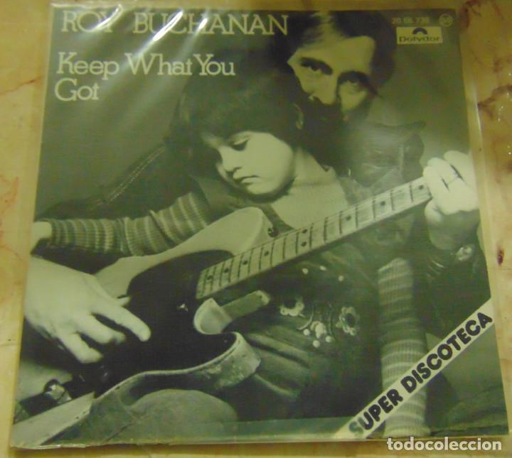 Discos de vinilo: Roy Buchanan &ndash; Keep What You Got - SINGLE 1976 - Foto 1