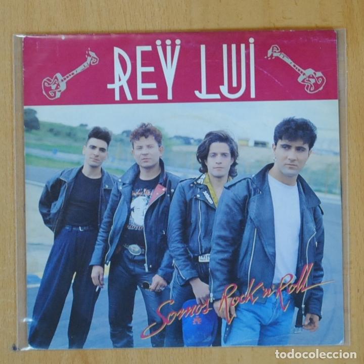 Discos de vinilo: REY LUI - SOMOS ROCK AND ROLL - SINGLE - Foto 1