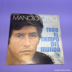 Discos de vinilo: SINGLE - MANOLO OTERO - TODO EL TIEMPO DEL MUNDO - VG++. Lote 206154431