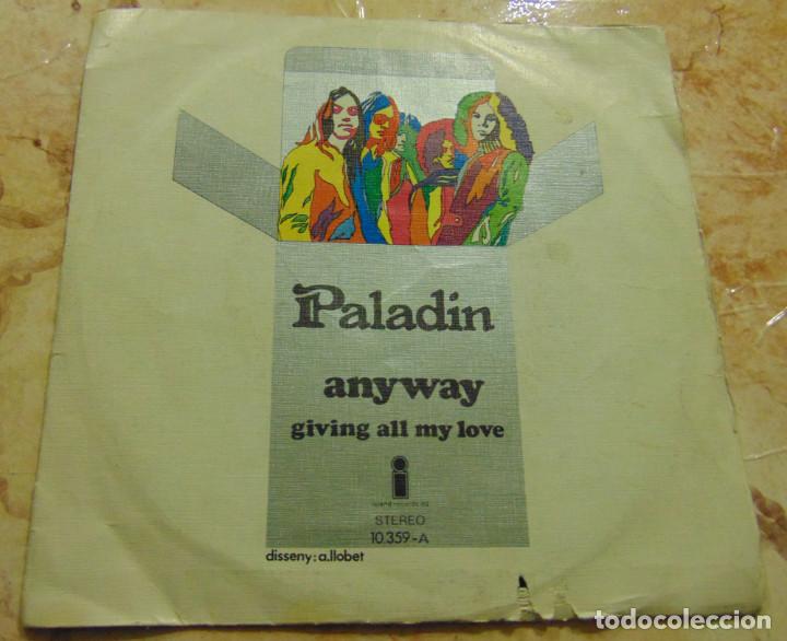Discos de vinilo: Paladin &ndash; Anyway - SINGLE 1971 - Foto 2