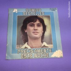 Discos de vinilo: SINGLE RAMIRO SEGRELLES - PRECISAMENTE ESTA NOCHE VG++. Lote 206241481