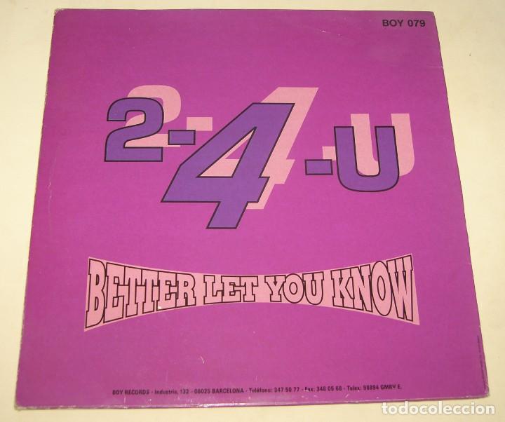 Discos de vinilo: 2-4-U - BETTER LET YOU KNOW - BOY RECORDS 1991 - Foto 2
