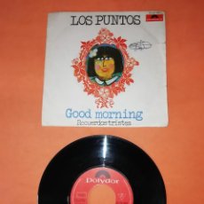 Discos de vinilo: LOS PUNTOS. GOOD MORNING. RECUERDOS TRISTES. POLYDOR 1970.. Lote 206857741