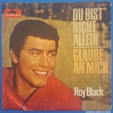 Discos de vinilo: SINGLE / ROY BLACK / DU BIST NICHT ALLEIN - GLAUBE AN MICH / POLYDOR 1965 ALEMANIA