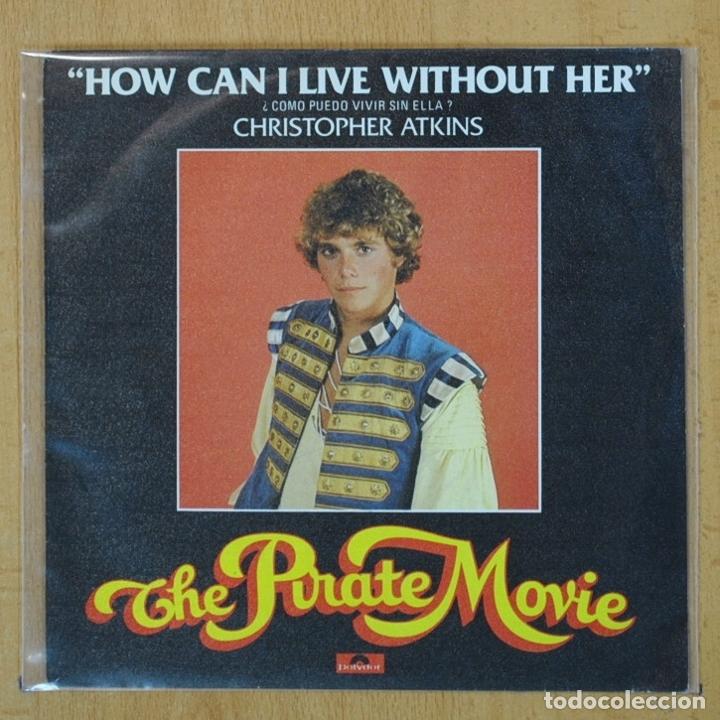 Discos de vinilo: CHRISTOPHER ATKINS - HOW CAN I LIVE WITHOUT HER - SINGLE - Foto 1