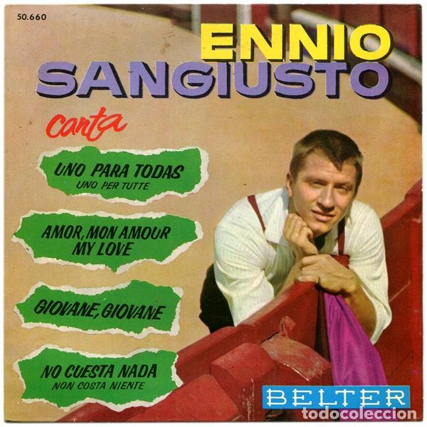 Discos de vinilo: Canta: Uno Para Todas / Amor, Mon Amour, My Love / Giovane, Giovane / No Cuesta Nada - Ennio Sangius