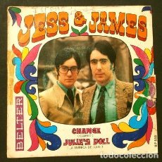 Discos de vinilo: JESS & JAMES (SINGLE 1969) CHANGE (CAMBIO) - JULIE'S DOLL (LA MUÑECA DE JULIE). Lote 207488018