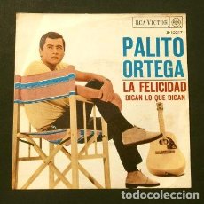 Discos de vinilo: ^ PALITO ORTEGA (SINGLE 1967) LA FELICIDAD - DIGAN LO QUE DIGAN (CANCION DEL VERANO)