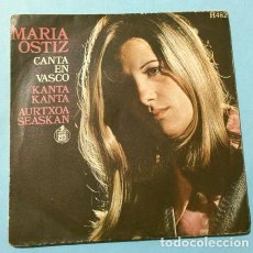 Discos de vinilo: MARIA OSTIZ (SINGLE 1969) CANTA EN VASCO (EUSKERA) KANTA KANTA - AURTXOA SEASKAN