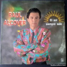 Discos de vinilo: LP - RAUL ALCOVER - EL SOL SIEMPRE SALE LP 1991-PEDRO RUIZ BLAS,RUBEN DANTAS- EXCENTE A ESTRENAR