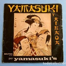 Discos de vinilo: * YAMASUKI'S (SINGLE 1970 SPAIN) YAMASUKI - AIEAOA