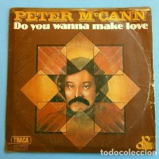 Discos de vinilo: PETER MC CANN (SINGLE 1977) DO YOU WANNA MAKE LOVE - RIGHT TIME OF THE NIGHT (DISCO RARO Y ESCASO)