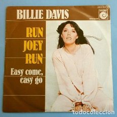 Discos de vinilo: ^ BILLIE DAVIS (SINGLE 1978) RUN JOEY RUN - EASY COME EASY GO (DISCO RARO Y ESCASO)