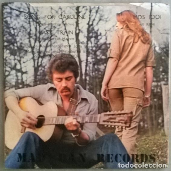 Discos de vinilo: John Martin Harvie. Song for Caroline/ Last train. Mad Dan, UK 1978 single - Foto 2 - 207665207