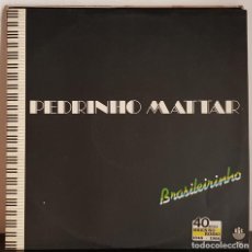 Discos de vinilo: PEDRINHO MATTAR - BRASILEIRINHO