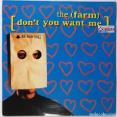Discos de vinilo: THE FARM -DON'T YOU WANT ME [[[ VINILO MX 12” 45RPM ]]] [[ LP DE 2 TEMAS 1992 ]]. Lote 208099078