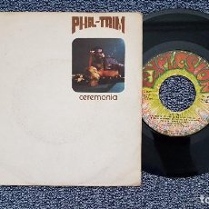 Discos de vinilo: PHIL TRIM - CEREMONIA / NO QUIERO NUNCA MAS SOÑAR. EDITADO POR EXPLOSIÓN. AÑO 1.975