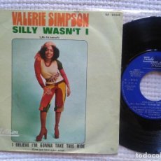 Discos de vinilo: VALERIE SIMPSON - ” SILLY WASN'T I ” VINYL SINGLE 7” PROMO SPAIN 1972. Lote 208462936