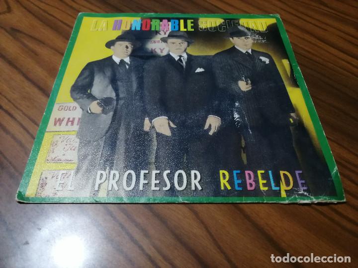 Discos de vinil: LA HONORABLE SOCIEDAD. EL PROFESOR REBELDE. GIBRALTAR. SINGLE EN BUEN ESTADO.