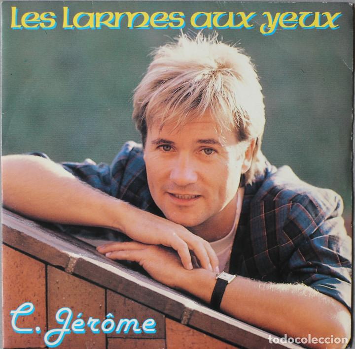 Discos de vinilo: C. JEROME// LES LARMES AUX YEUX// SINGLE// 1987// ZONE MUSIC FRANCE