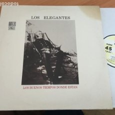 Discos de vinilo: LOS ELEGANTES (LOS BUENOS TIEMPOS DONDE ESTAN) MAXI ESPAÑA 1989 (B-12)