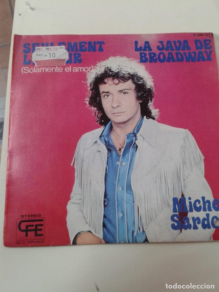 Discos de vinilo: MICHEL SARDOU - SEULEMENT LAMOUR & LA JAVA DE BROADWAY. SINGLE - Foto 1